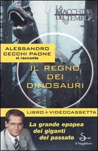 Il regno dei dinosauri - Alessandro Cecchi Paone - copertina