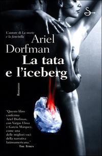 La tata e l'iceberg - Ariel Dorfman - copertina