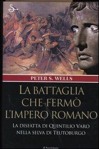 La battaglia che fermò l'impero romano