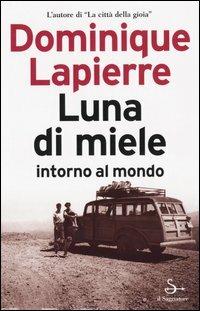 Luna di miele intorno al mondo - Dominique Lapierre - copertina