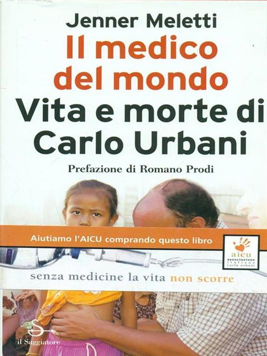 Il medico del mondo. Vita e morte di Carlo Urbani - Jenner Meletti - copertina