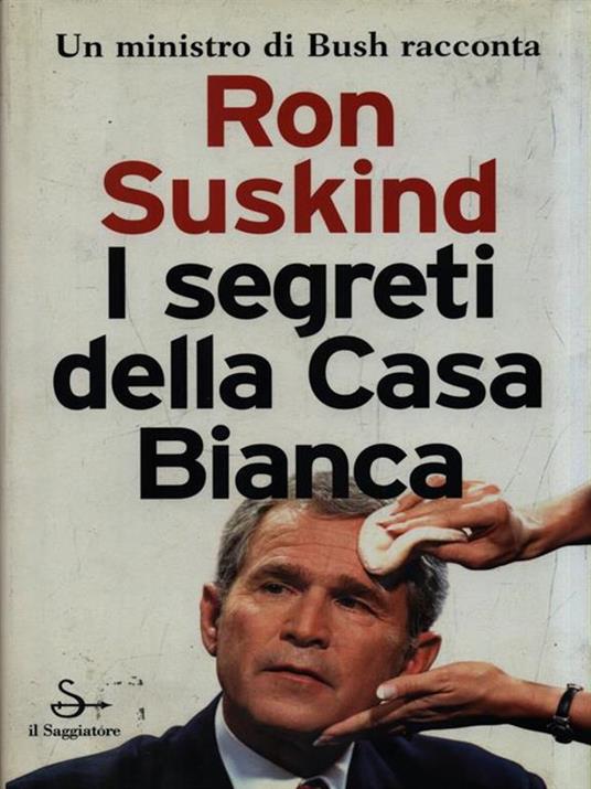 I segreti della Casa Bianca - Ron Suskind - copertina