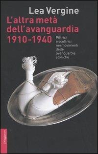 L'altra meta dell'avanguardia 1910-1940