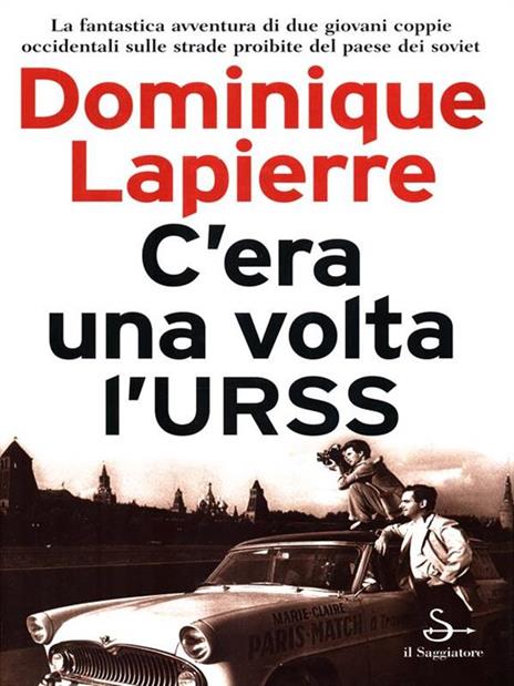 C'era una volta l'URSS - Dominique Lapierre - 2