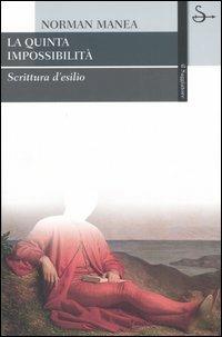 La quinta impossibilità. Scrittura d'esilio - Norman Manea - copertina