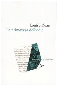 La primavera dell'odio - Louise Dean - copertina