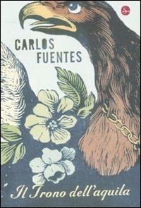 Il trono dell'aquila - Carlos Fuentes - copertina