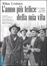 L' anno più felice della mia vita. Un viaggio in Italia (1954-55) - Alan Lomax - copertina