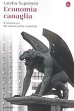 Economia canaglia. Il lato oscuro del nuovo ordine mondiale