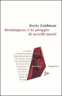 Hemingway e la pioggia di uccelli morti - Boris Zaidman - copertina
