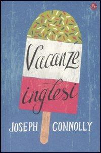 Vacanze inglesi - Joseph Connolly - copertina