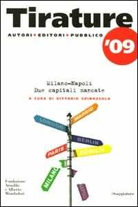 Libro Tirature '09. Milano-Napoli. Due capitali mancate 