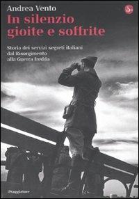 In silenzio gioite e soffrite