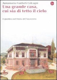 Una grande casa, cui sia di tetto il cielo