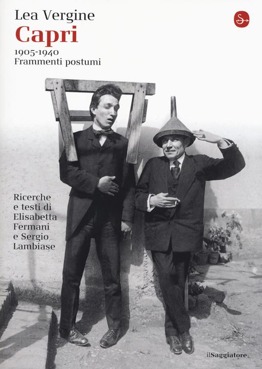 Capri 1905-1940. Frammenti postumi - Lea Vergine,Elisabetta Fermani,Sergio Lambiase - copertina