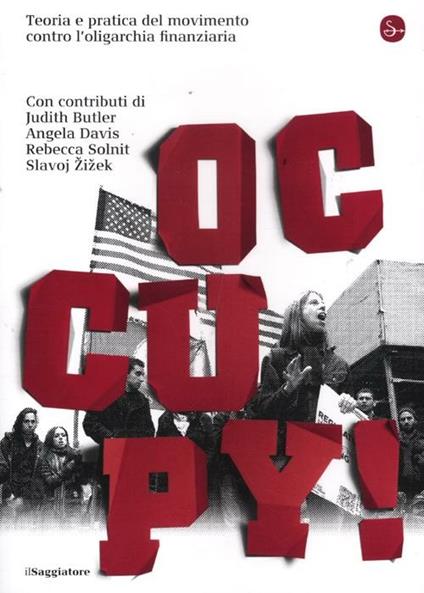 Occupy! Teoria e pratica del movimento contro l'oligarchia finanziaria - copertina