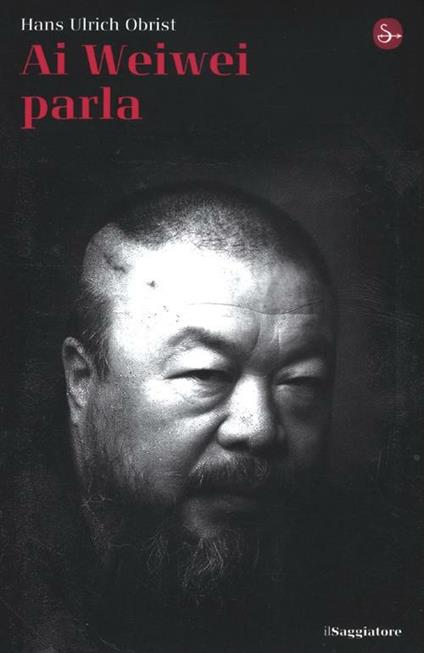 Ai Weiwei parla - Hans Ulrich Obrist - copertina