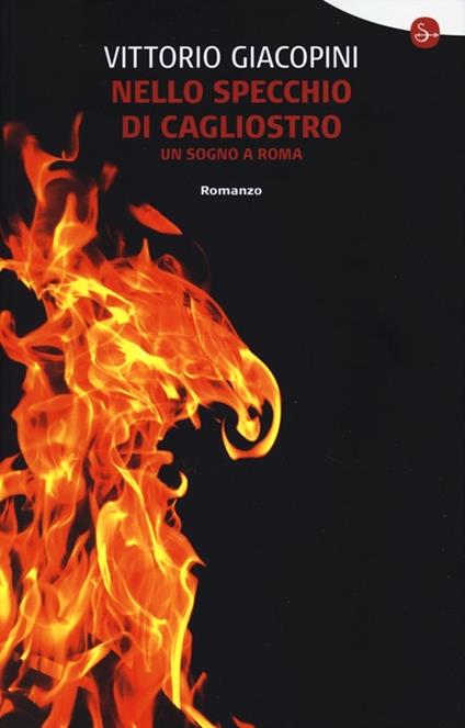 Nello specchio di Cagliostro. Un sogno a Roma - Vittorio Giacopini - copertina