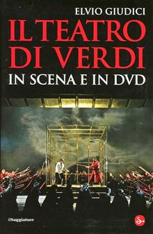 Il teatro di Verdi in scena. Con DVD