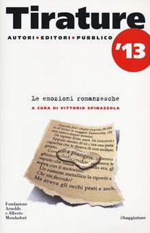 Tirature 2013. Romanzi emozionanti