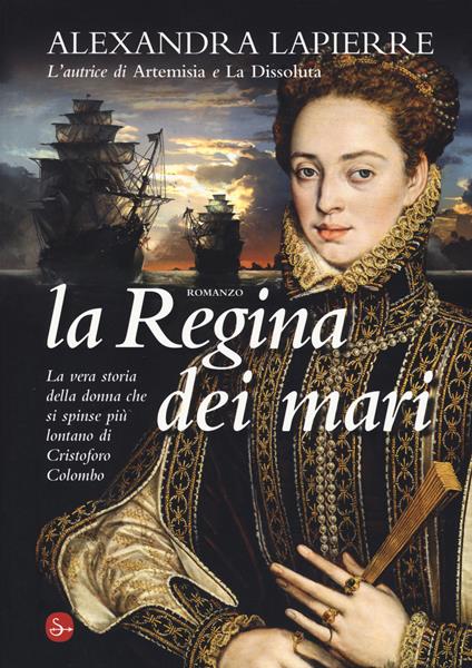 La regina dei mari - Alexandra Lapierre - copertina