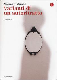 Varianti di un autoritratto - Norman Manea - copertina