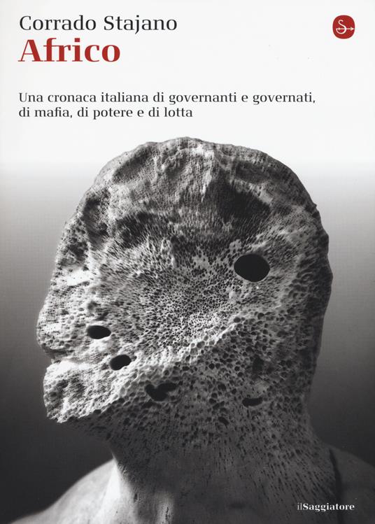 Africo. Una cronaca italiana di governanti e governati, di mafia, di potere e di lotta - Corrado Stajano - copertina