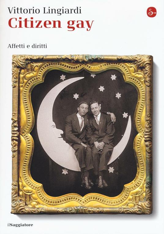 Citizen gay. Affetti e diritti - Vittorio Lingiardi - copertina