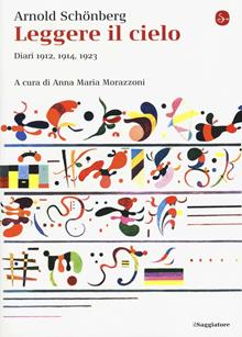 Leggere il cielo. Diari 1912, 1914, 1923