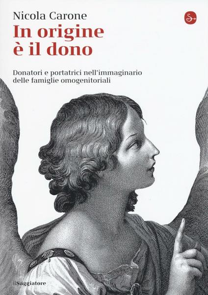 In origine è il dono. Donatori e portatrici nell'immaginario delle famiglie omogenitoriali - Nicola Carone - copertina