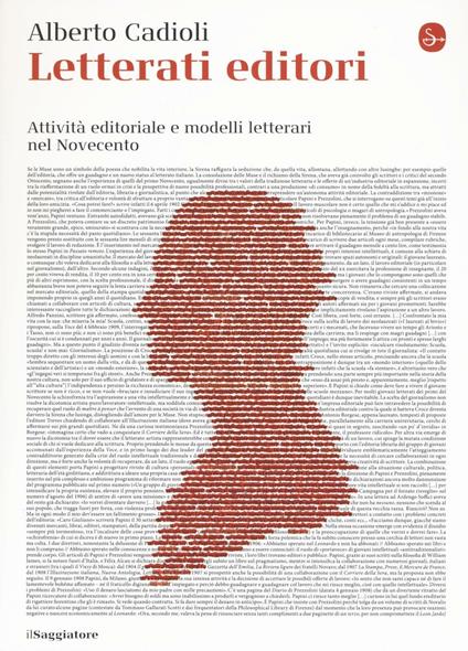 Letterati editori. Attività editoriale e modelli letterari nel Novecento - Alberto Cadioli - copertina