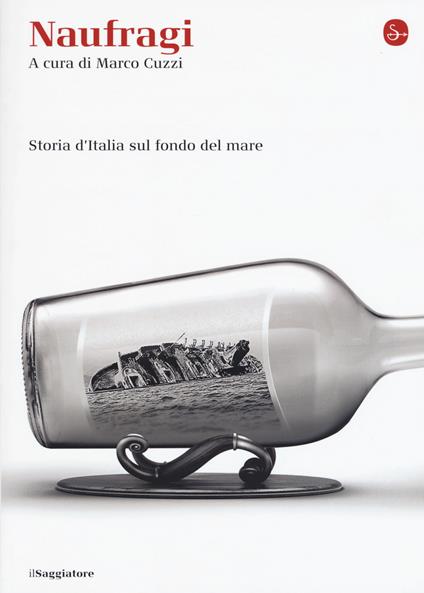 Naufragi. Storia d'Italia sul fondo del mare - copertina