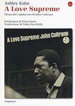A love supreme. Storia del capolavoro di John Coltrane. Ediz. ampliata