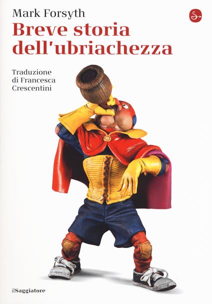 Breve storia dell'ubriachezza - Mark Forsyth - copertina