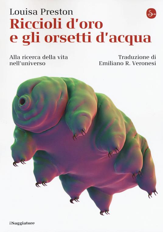 Riccioli d'oro e gli orsetti d'acqua. Alla ricerca della vita nell'universo - Louisa Preston - copertina