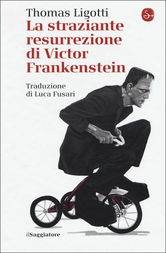 La straziante resurrezione di Victor Frankenstein - Thomas Ligotti - copertina