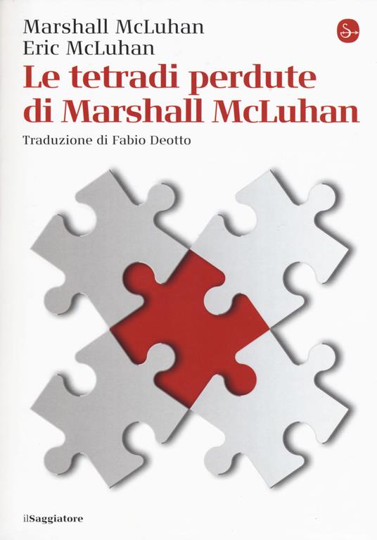 Le tetradi perdute di Marshall McLuhan - Marshall McLuhan,Eric McLuhan - copertina