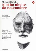 Non ho niente da nascondere. Interviste sul cinema e sulla vita