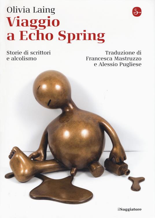 Viaggio a Echo Spring. Storie di scrittori e alcolismo - Olivia Laing - copertina
