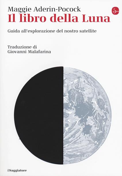 Il libro della luna. Guida all'esplorazione del nostro satellite - Maggie Aderin-Pocock - copertina