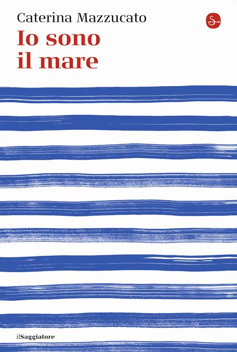 Io sono il mare - Caterina Mazzucato - copertina