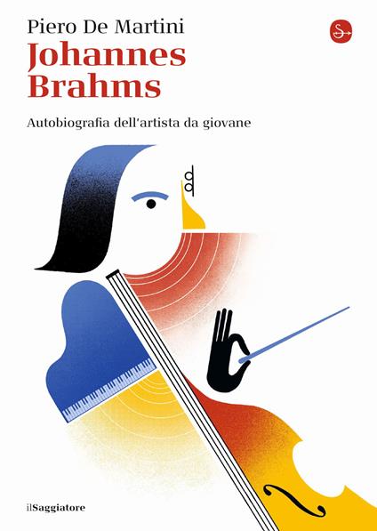 Johannes Brahms. Autobiografia dell'artista da giovane - Piero De Martini - copertina