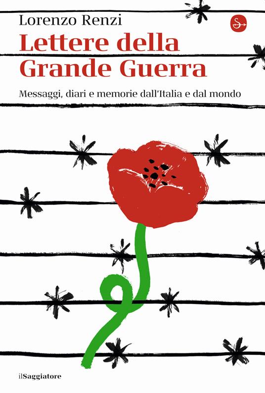 Lettere dalla Grande Guerra. Messaggi, diari e memorie dall'Italia e dal mondo - Lorenzo Renzi - copertina