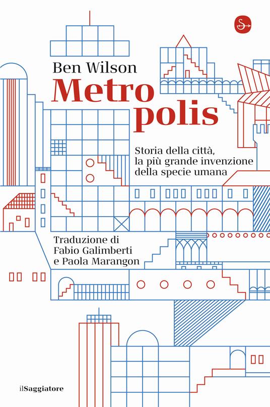 Metropolis. Storia della città, la più grande invenzione della specie umana - Ben Wilson - copertina