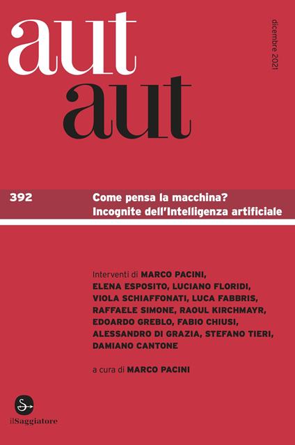 Aut aut. Vol. 392: Come pensa la macchina? Incognite dell'Intelligenza artificiale. - copertina