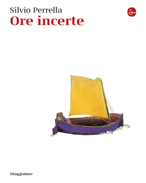 Ore incerte - Silvio Perrella - copertina