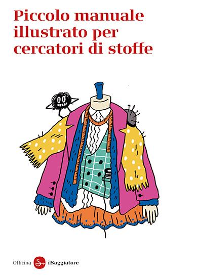Piccolo manuale illustrato per cercatori di stoffe - copertina
