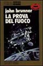 Libro La prova del fuoco  John Brunner