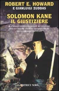 Solomon Kane. Il giustiziere - Robert E. Howard,Gianluigi Zuddas - copertina