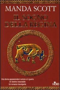 Il sogno della regina - Manda Scott - copertina